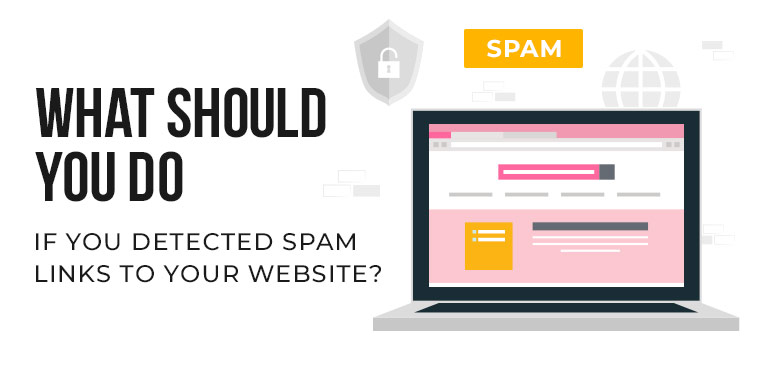 "What should you do if you detected spam links to your website" caption on an Infographics with an SEO specialist's laptop image with a backlink analysis on it | Zwebra